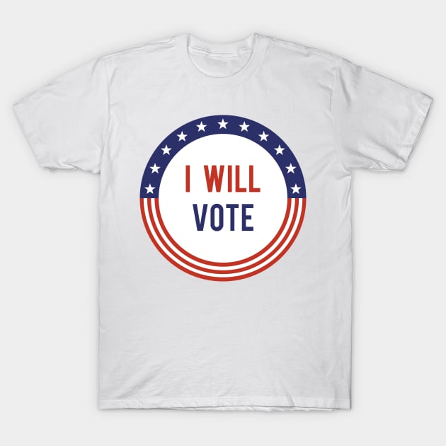 I Will Vote T-Shirt by powniels